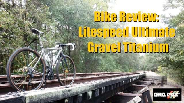 litespeed ultimate gravel titanium bike review