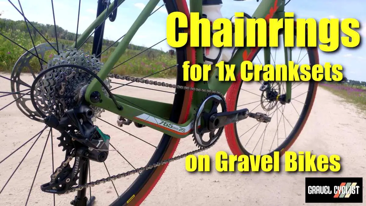 chainrings for 1x cranksets on gravel bikes