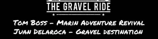 Podcast: A conversation with Juan De La Roca and the concept of a gravel destination – and Tom Boss of the Marin County Bike Coalition