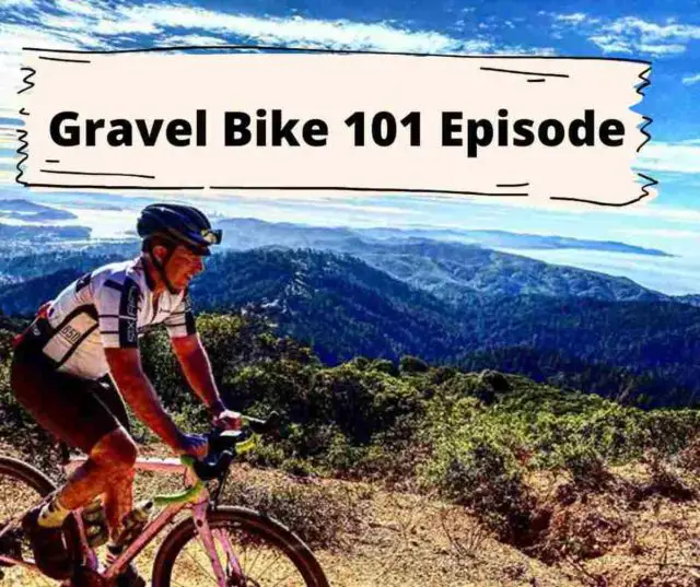 gravel ride podcast gravel bike 101